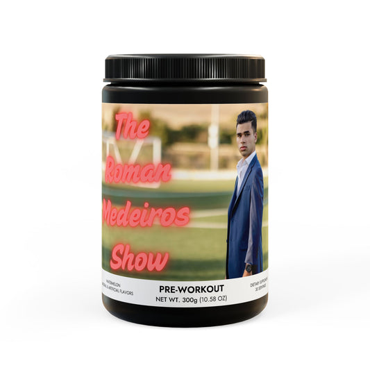 The Roman Mederios Show Pre-Workout